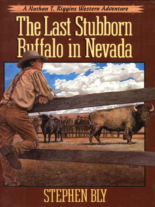 Title details for The Last Stubborn Buffalo in Nevada by Stephen Bly - Available
